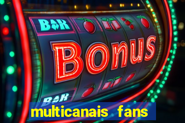 multicanais fans jogo ao vivo